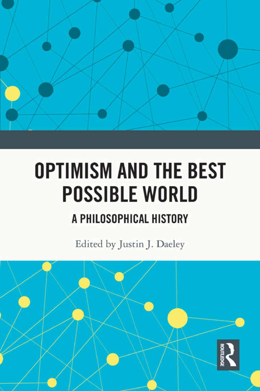 Optimism and the Best Possible World A Philosophical History 1st Edition â€“ PDF/EPUB Version Downloadable