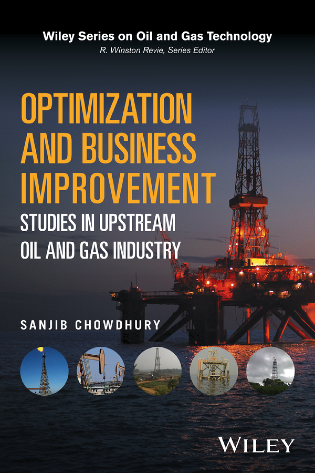 Optimization and Business Improvement Studies in Upstream Oil and Gas Industry 1st Edition â€“ PDF/EPUB Version Downloadable