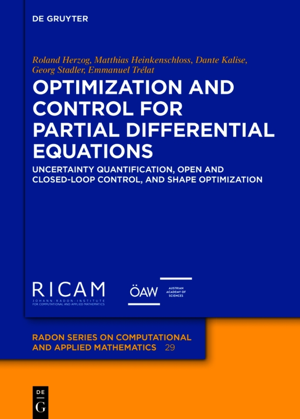 Optimization and Control for Partial Differential Equations Uncertainty quantification, open and closed-loop control, and shape optimization 1st Edition â€“ PDF/EPUB Version Downloadable