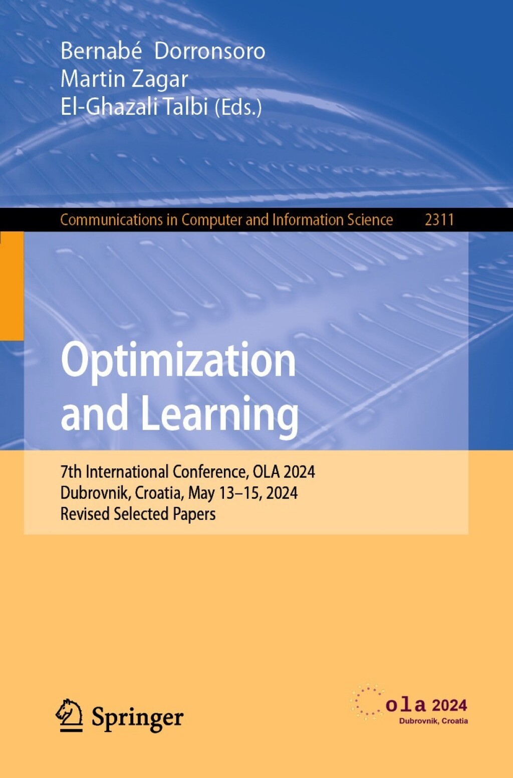 Optimization and Learning 7th International Conference, OLA 2024, Dubrovnik, Croatia, May 13â€“15, 2024, Revised Selected Papers  â€“ PDF/EPUB Version Downloadable