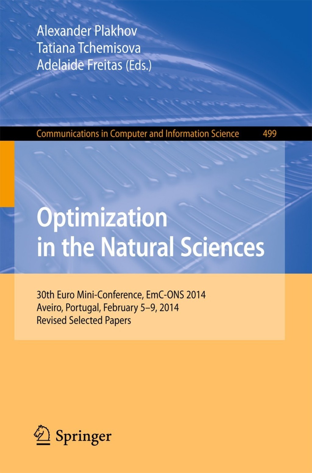 Optimization in the Natural Sciences 30th Euro Mini-Conference, EmC-ONS 2014, Aveiro, Portugal, February 5-9, 2014. Revised Selected Papers  â€“ PDF/EPUB Version Downloadable