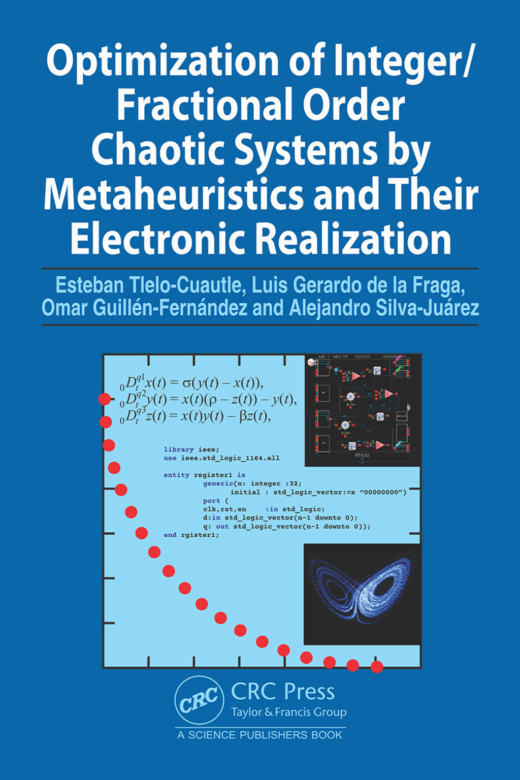 Optimization of Integer/Fractional Order Chaotic Systems by Metaheuristics and their Electronic Realization 1st Edition â€“ PDF/EPUB Version Downloadable