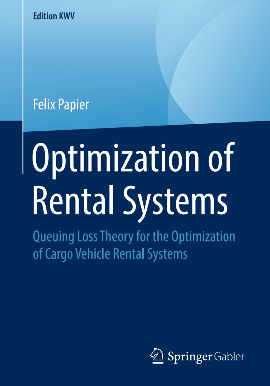 Optimization of Rental Systems Queuing Loss Theory for the Optimization of Cargo Vehicle Rental Systems  â€“ PDF/EPUB Version Downloadable