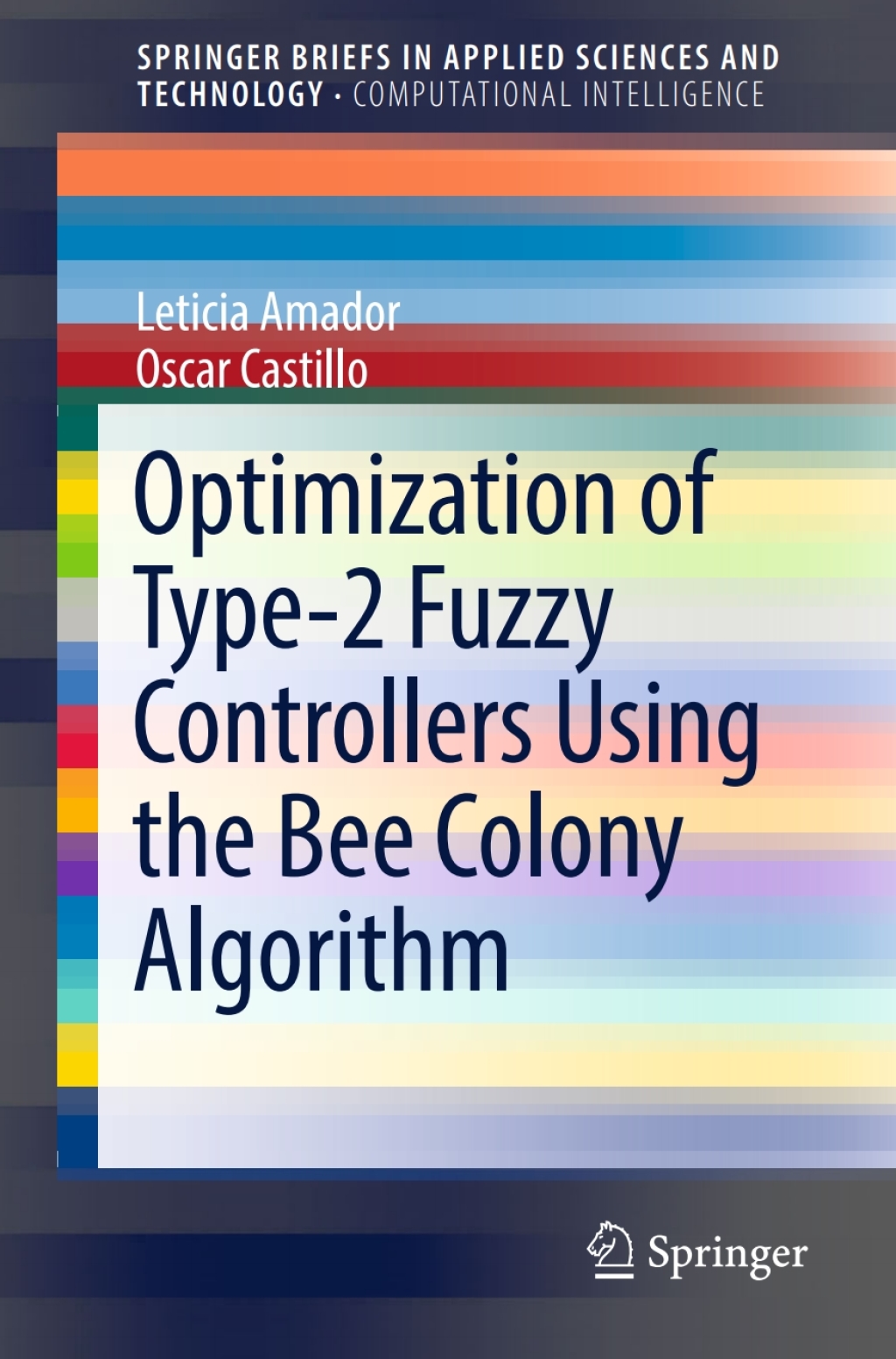Optimization of Type-2 Fuzzy Controllers Using the Bee Colony Algorithm ...