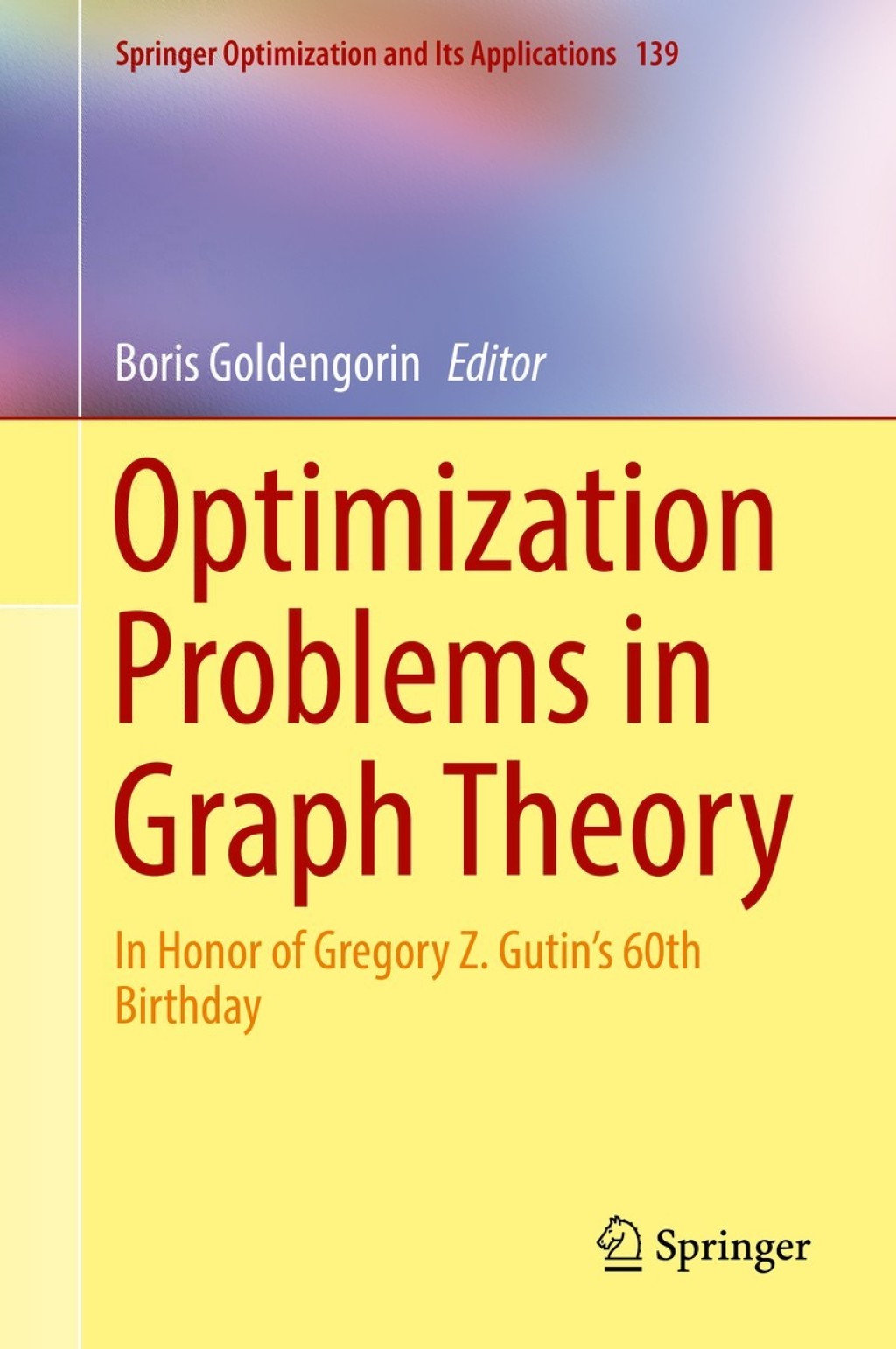 Optimization Problems in Graph Theory In Honor of Gregory Z. Gutin's 60th Birthday  â€“ PDF/EPUB Version Downloadable
