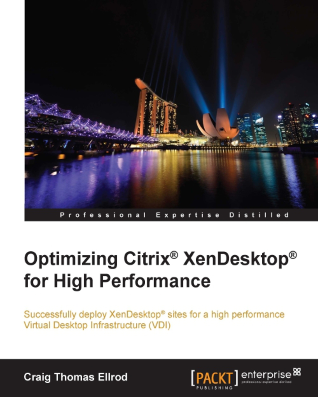 Optimizing CitrixÂ® XenDesktopÂ® for High Performance 1st Edition â€“ PDF/EPUB Version Downloadable