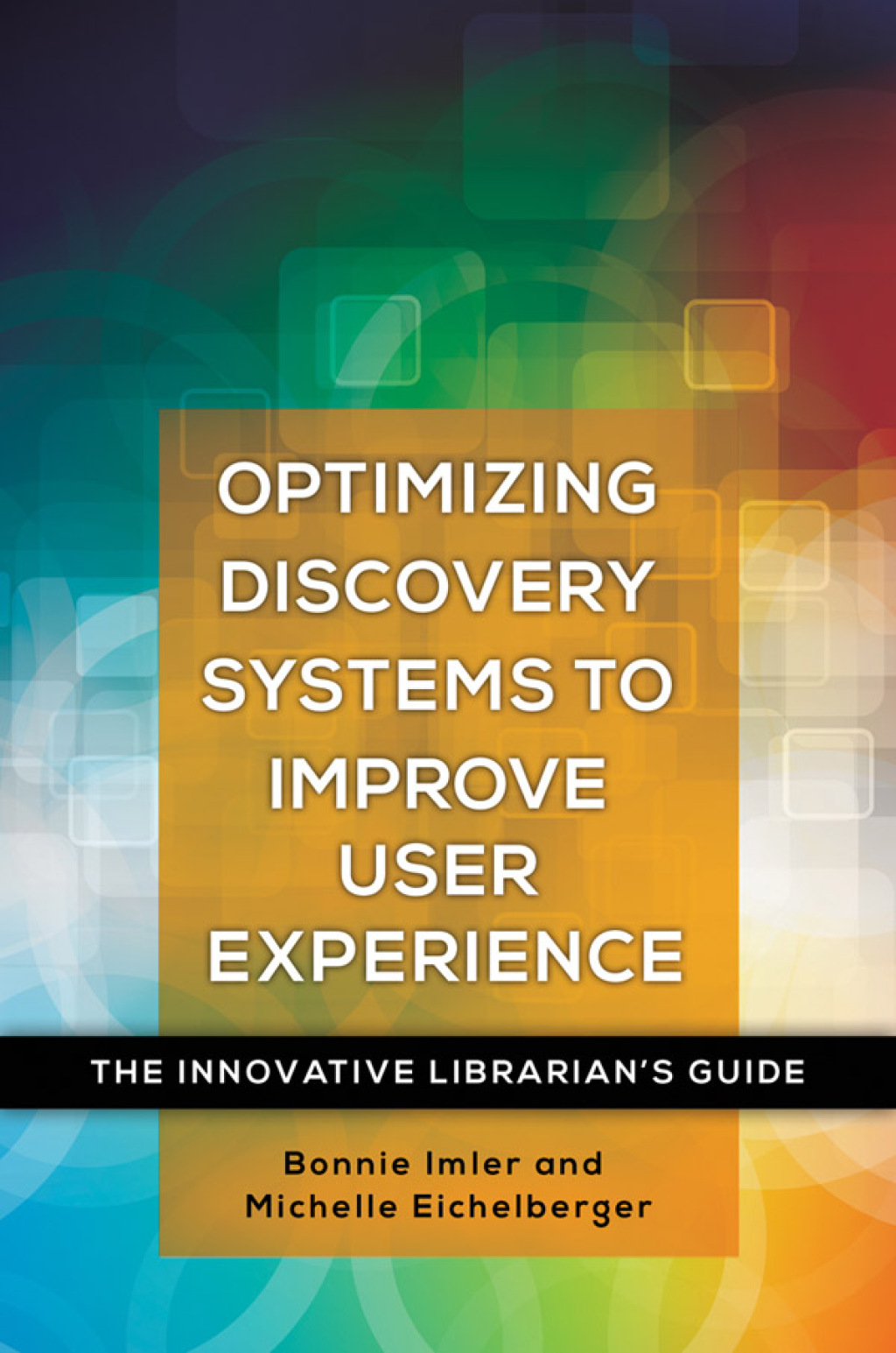 Optimizing Discovery Systems to Improve User Experience The Innovative Librarian's Guide 1st Edition â€“ PDF/EPUB Version Downloadable