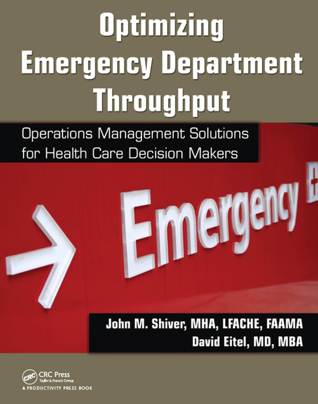 Optimizing Emergency Department Throughput Operations Management Solutions for Health Care Decision Makers 1st Edition â€“ PDF/EPUB Version Downloadable