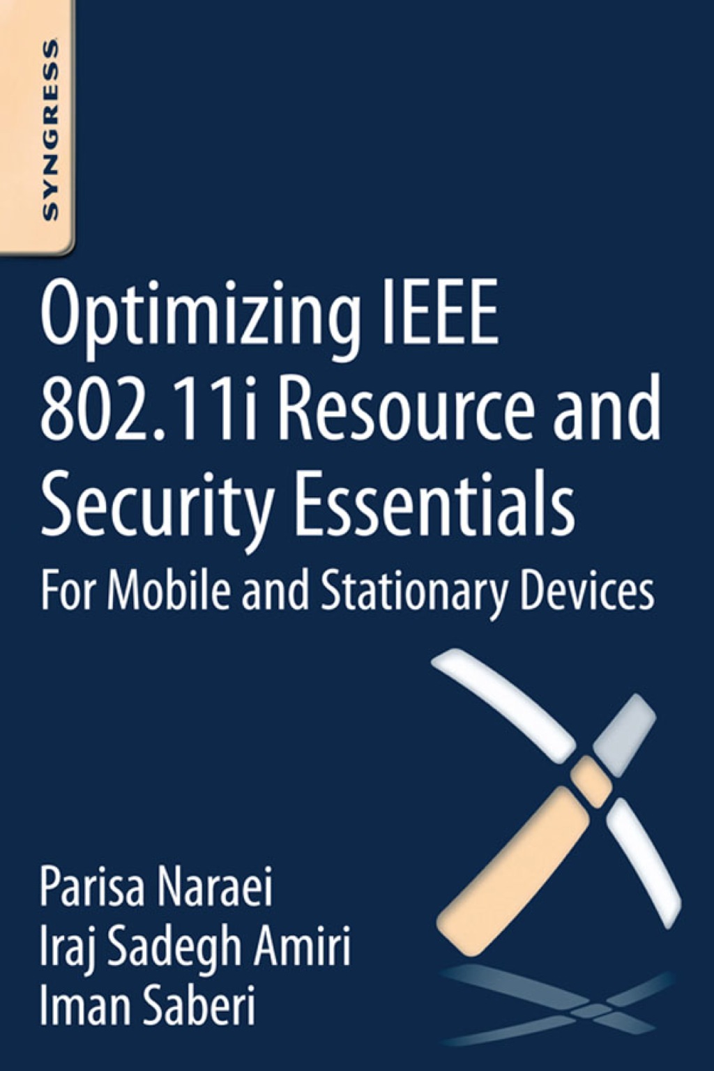 Optimizing IEEE 802.11i Resource and Security Essentials: For Mobile and Stationary Devices  â€“ PDF/EPUB Version Downloadable
