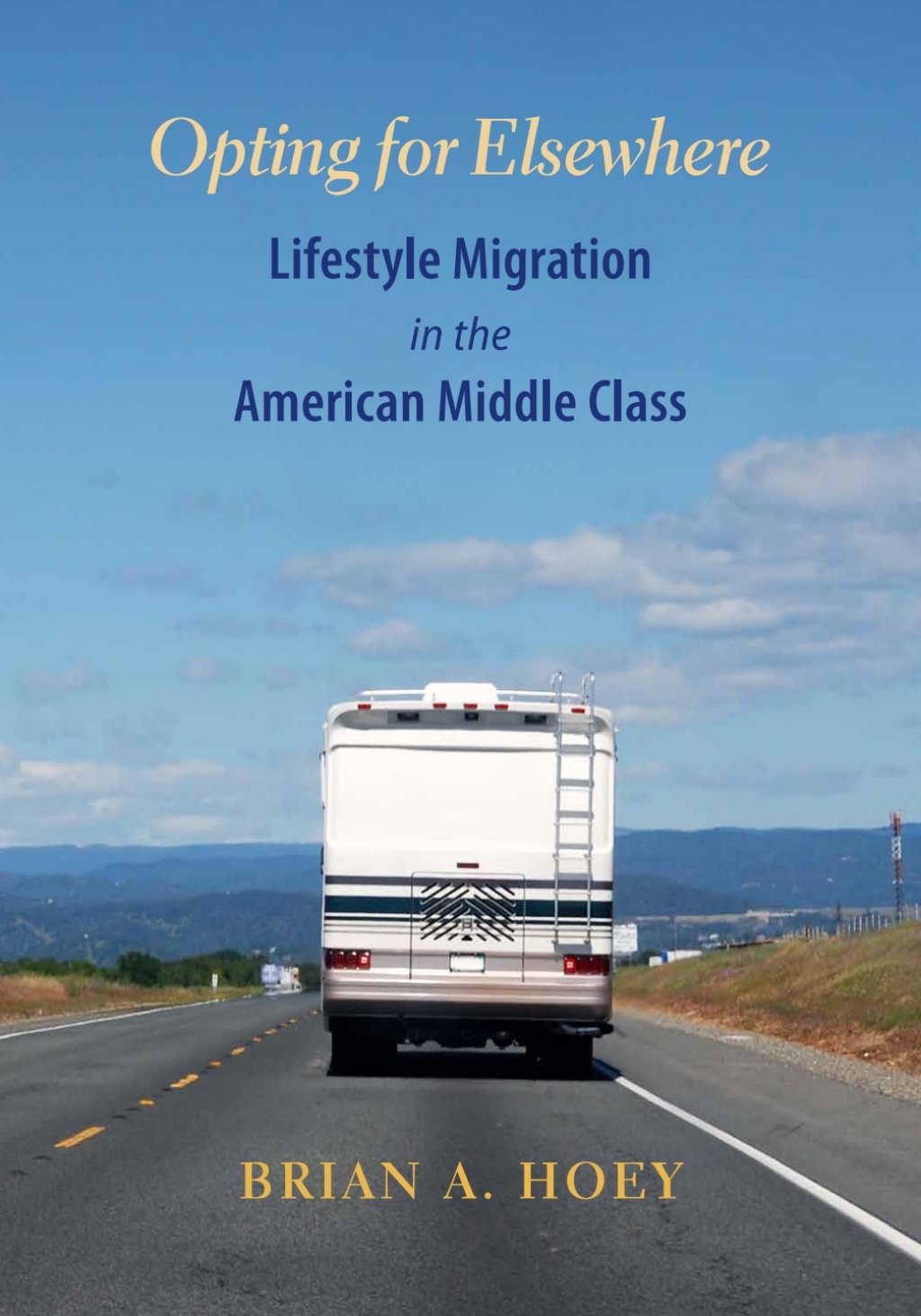 Opting for Elsewhere Lifestyle Migration in the American Middle Class - (PDF/EPUB Version)