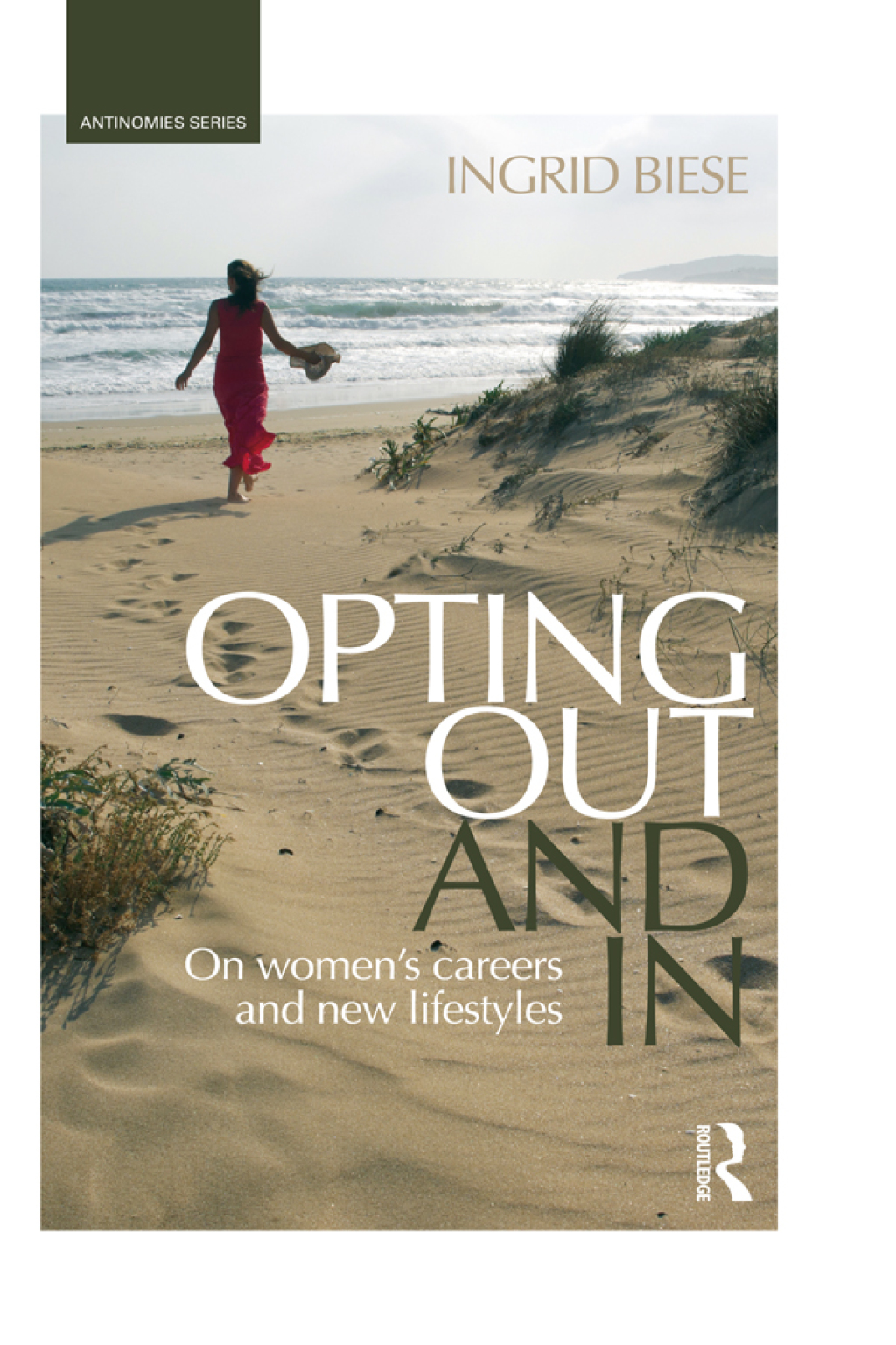 Opting Out and In On Womenâ€™s Careers and New Lifestyles 1st Edition â€“ PDF/EPUB Version Downloadable