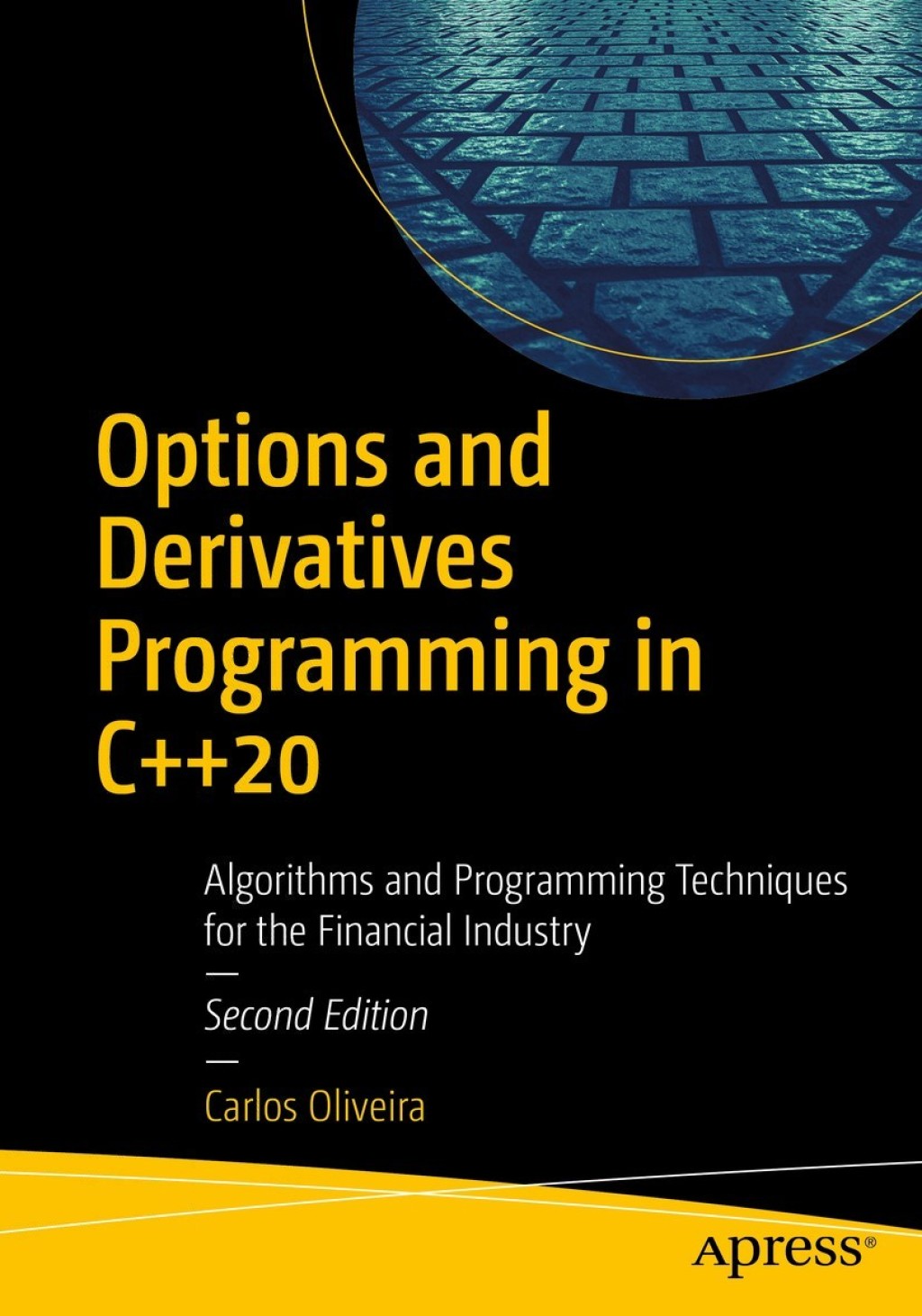 Options and Derivatives Programming in C++20 Algorithms and Programming Techniques for the Financial Industry 2nd Edition â€“ PDF/EPUB Version Downloadable
