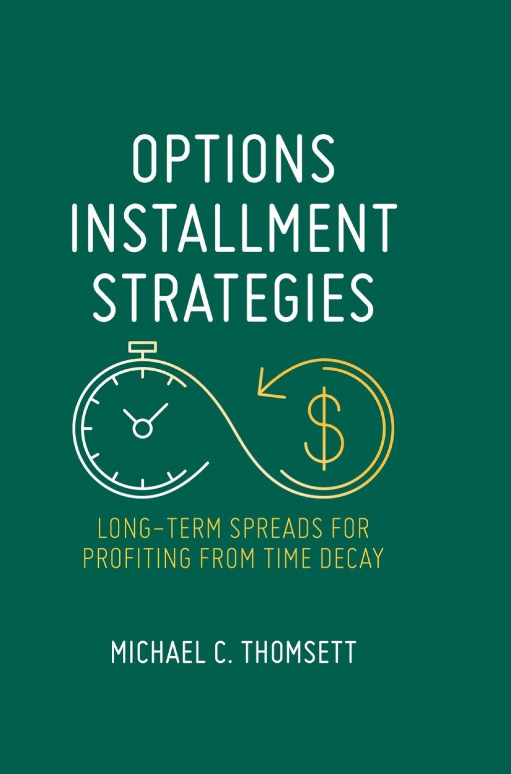 Options Installment Strategies Long-Term Spreads for Profiting from Time Decay  â€“ PDF/EPUB Version Downloadable