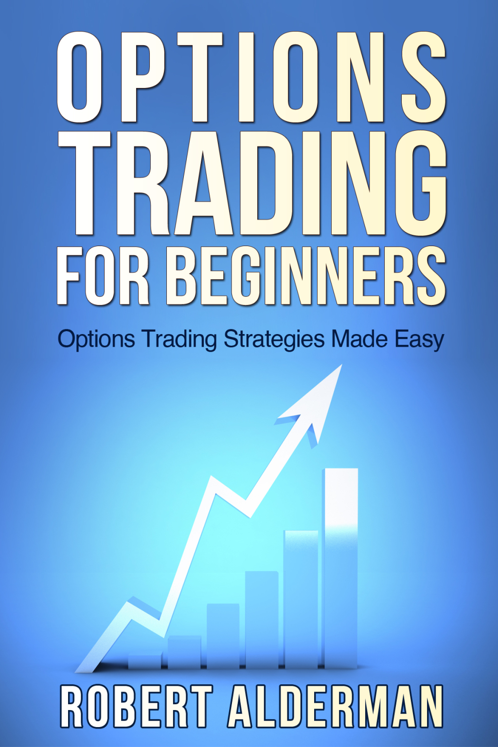 Options Trading For Beginners - (PDF/EPUB Version)