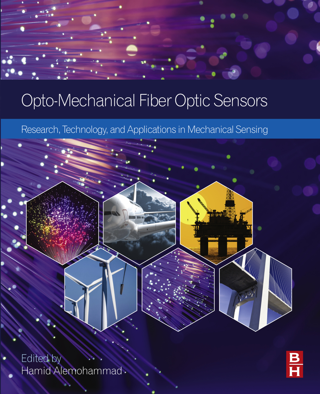 Opto-mechanical Fiber Optic Sensors Research, Technology, and Applications in Mechanical Sensing  â€“ PDF/EPUB Version Downloadable