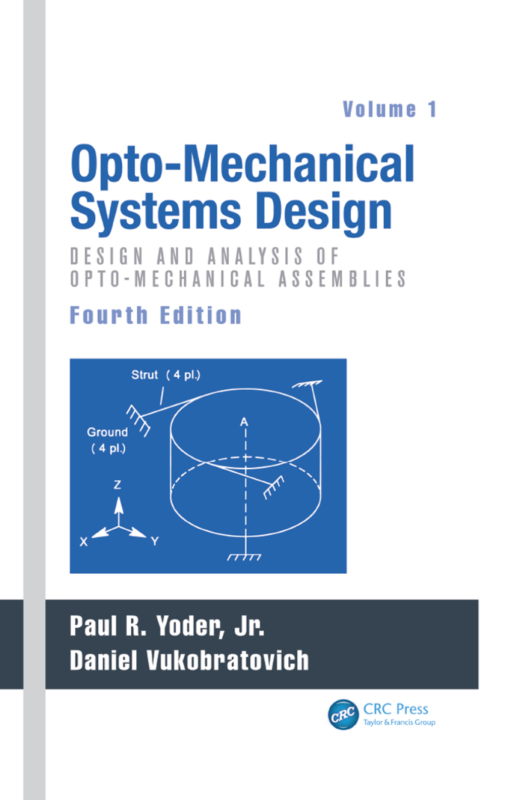 Opto-Mechanical Systems Design, Volume 1 Design and Analysis of Opto-Mechanical Assemblies 4th Edition â€“ PDF/EPUB Version Downloadable