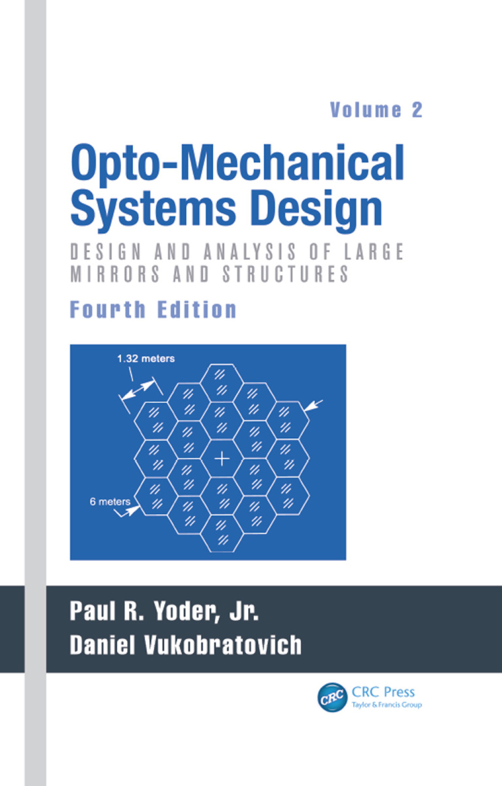 Opto-Mechanical Systems Design, Volume 2 Design and Analysis of Large Mirrors and Structures 4th Edition â€“ PDF/EPUB Version Downloadable
