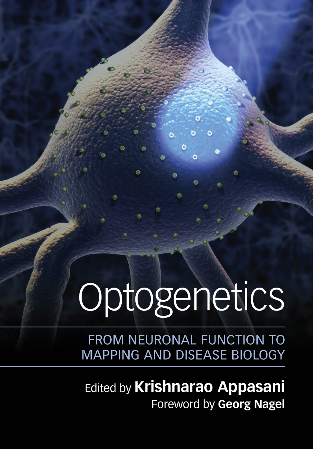 Optogenetics From Neuronal Function to Mapping and Disease Biology  â€“ PDF/EPUB Version Downloadable