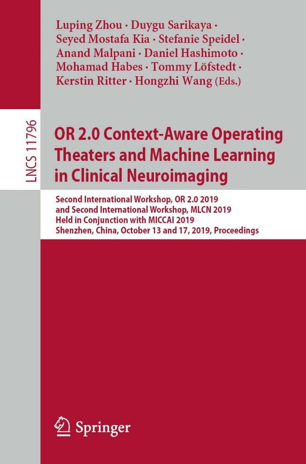 OR 2.0 Context-Aware Operating Theaters and Machine Learning in Clinical Neuroimaging Second International Workshop, OR 2.0 2019, and Second International Workshop, MLCN 2019, Held in Conjunction with MICCAI 2019, Shenzhen, China, October 13 and 17, 2019, Proceedings  â€“ PDF/EPUB Version Downloadable