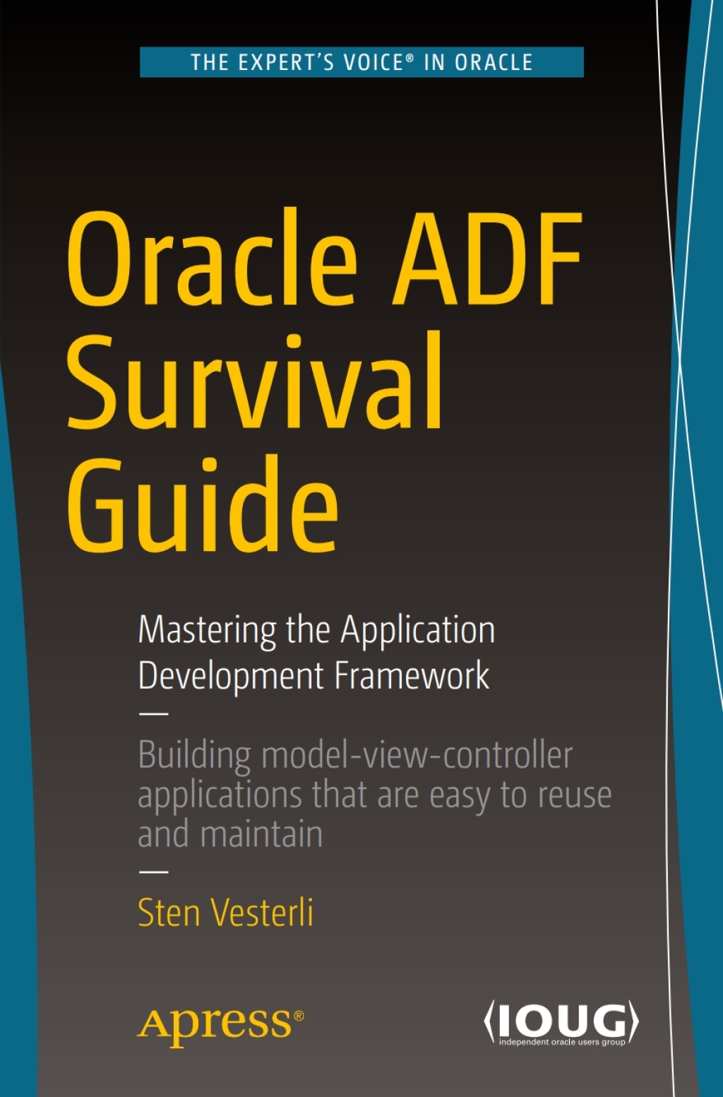 Oracle ADF Survival Guide Mastering the Application Development Framework  â€“ PDF/EPUB Version Downloadable