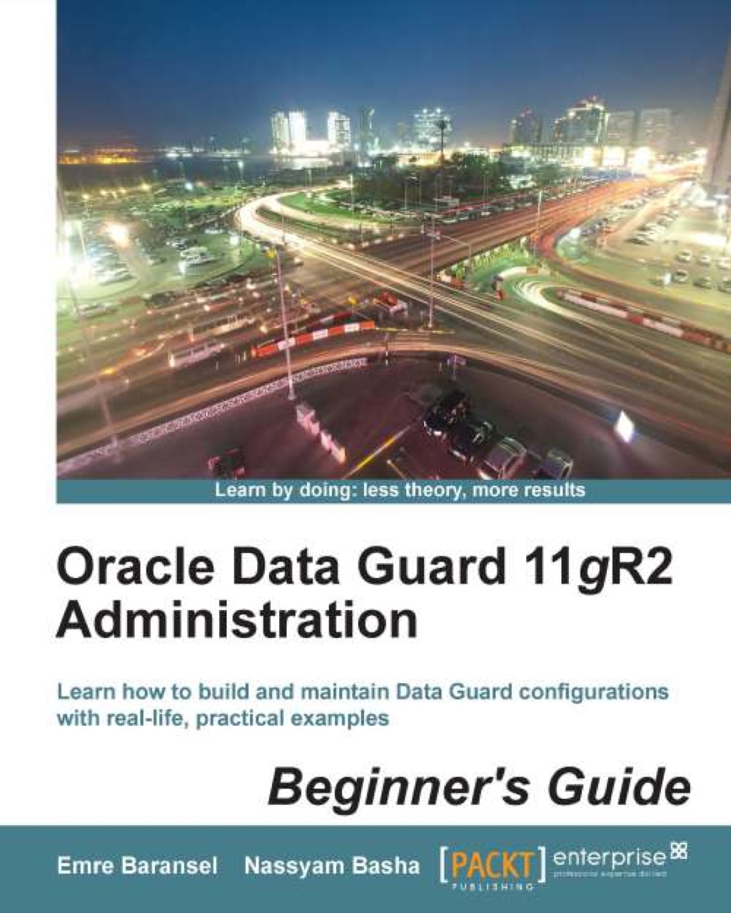 Oracle Data Guard 11gR2 Administration : Beginner's Guide 1st Edition â€“ PDF/EPUB Version Downloadable