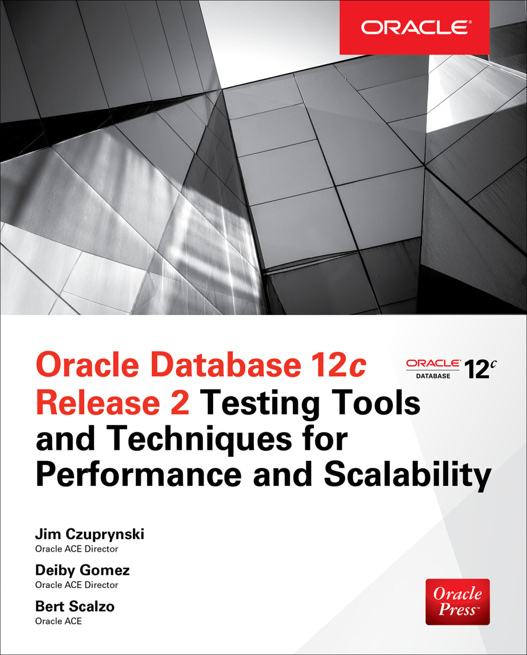 Oracle Database 12c Release 2 Testing Tools and Techniques for Performance and Scalability 1st Edition â€“ PDF/EPUB Version Downloadable