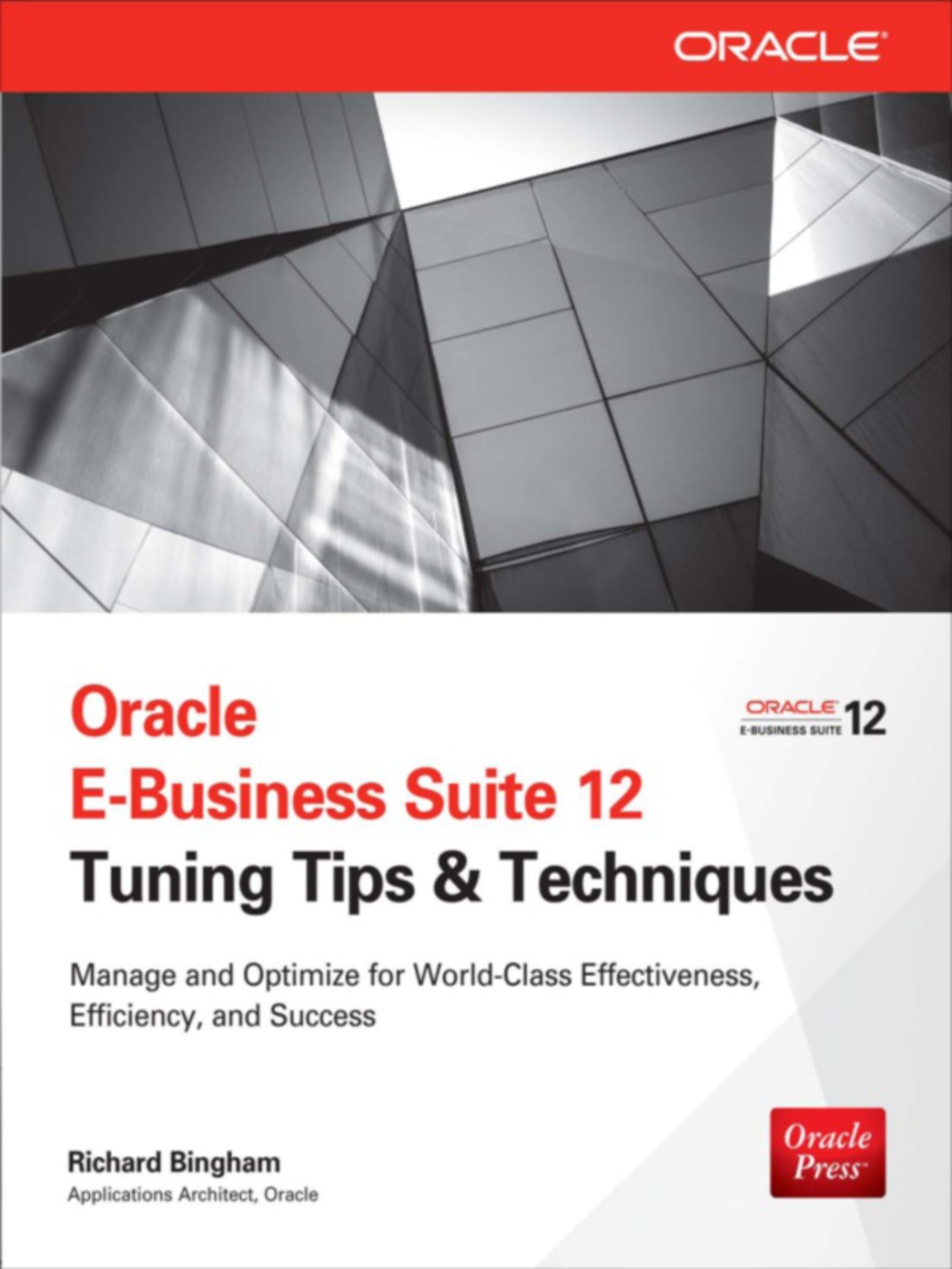 Oracle E-Business Suite 12 Tuning Tips & Techniques Manage & Optimize for World-Class Effectiveness, Efficiency, and Success 1st Edition â€“ PDF/EPUB Version Downloadable