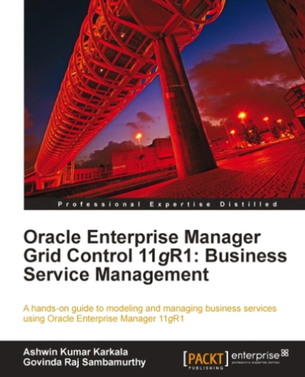 Oracle Enterprise Manager Grid Control 11g R1: Business Service Management 1st Edition â€“ PDF/EPUB Version Downloadable