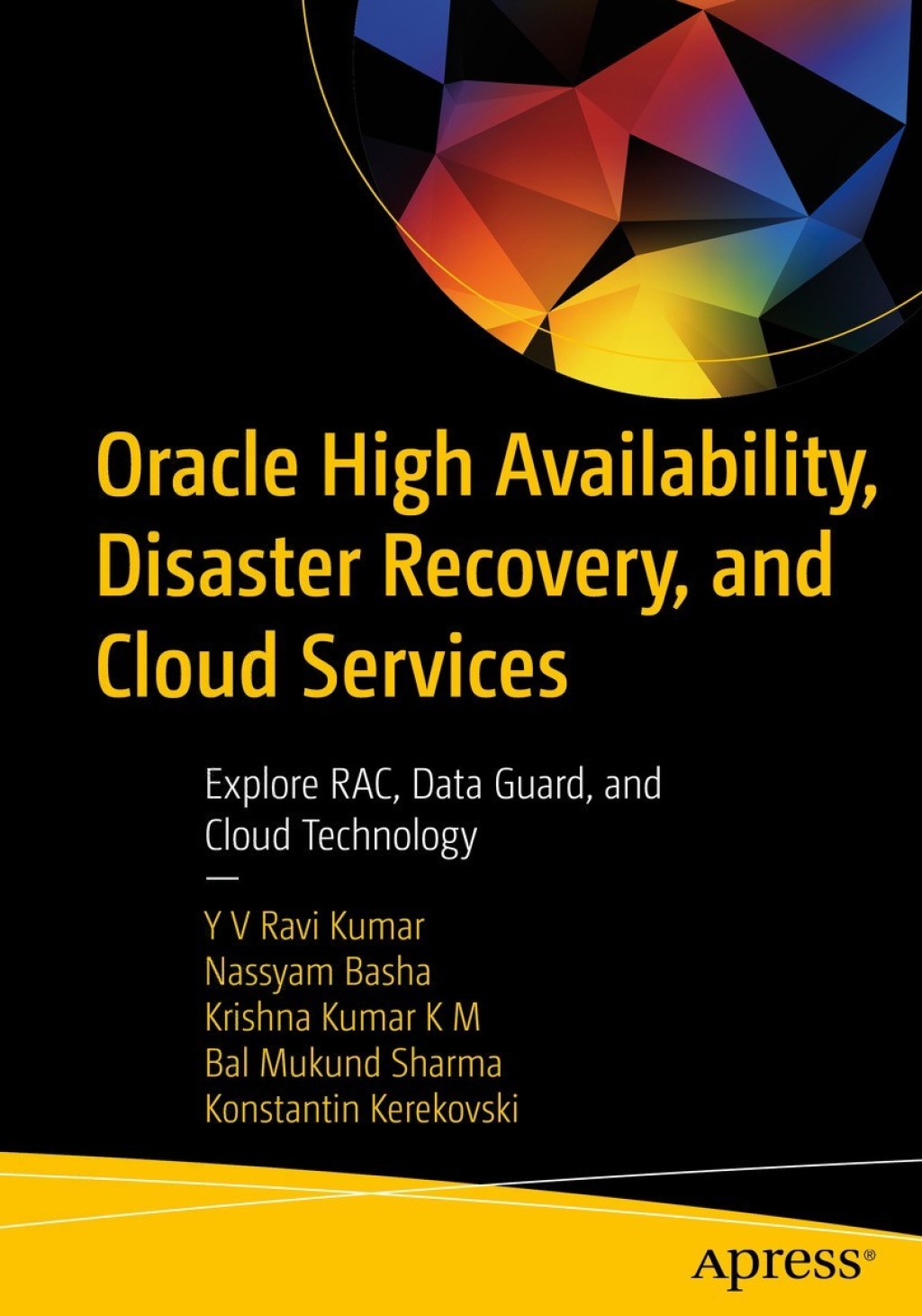 Oracle High Availability, Disaster Recovery, and Cloud Services Explore RAC, Data Guard, and Cloud Technology  â€“ PDF/EPUB Version Downloadable