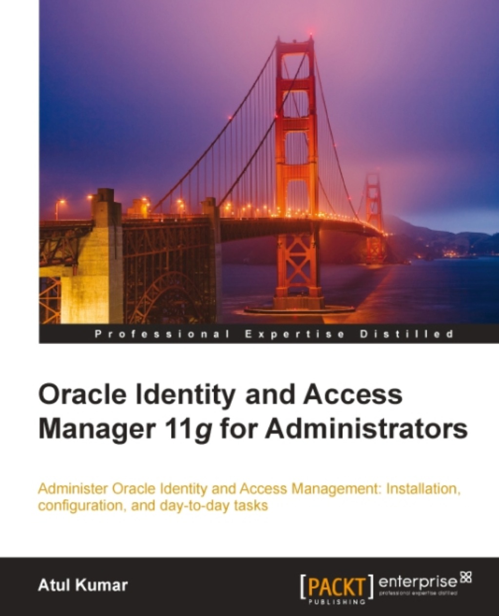 Oracle Identity and Access Manager 11g for Administrators 1st Edition â€“ PDF/EPUB Version Downloadable