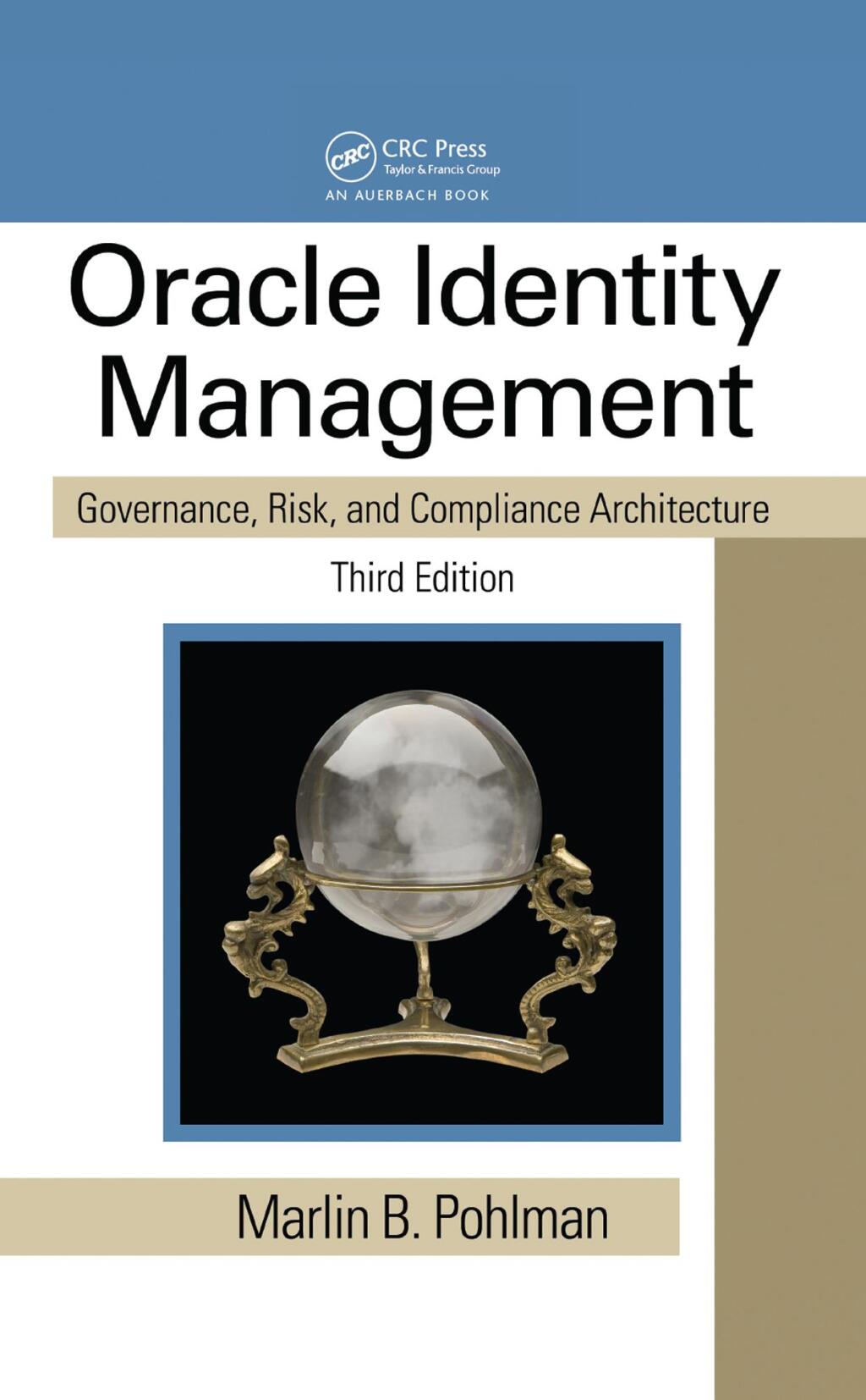 Oracle Identity Management Governance, Risk, and Compliance Architecture, Third Edition 3rd Edition â€“ PDF/EPUB Version Downloadable