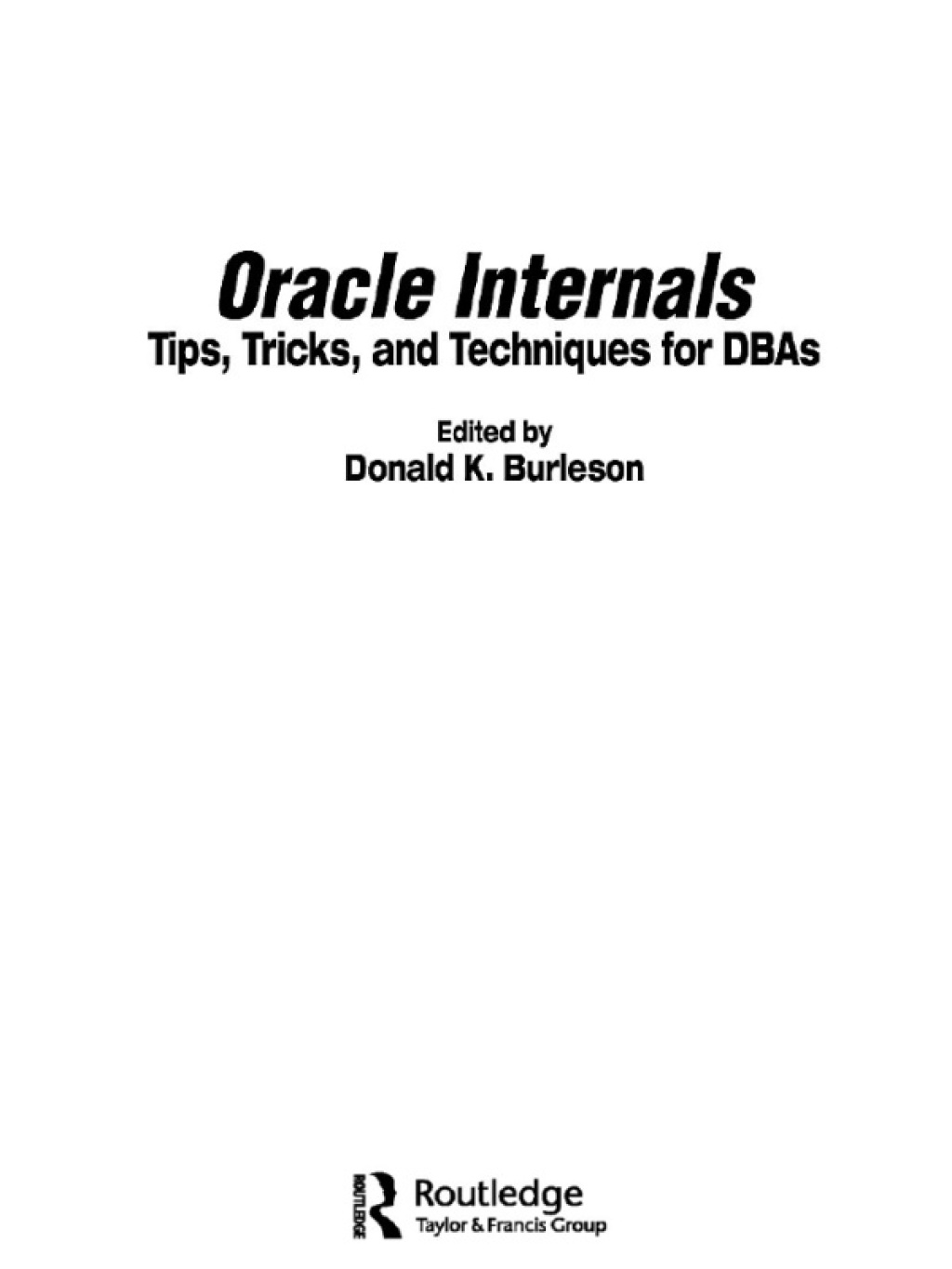 Oracle Internals Tips, Tricks, and Techniques for DBAs 1st Edition â€“ PDF/EPUB Version Downloadable