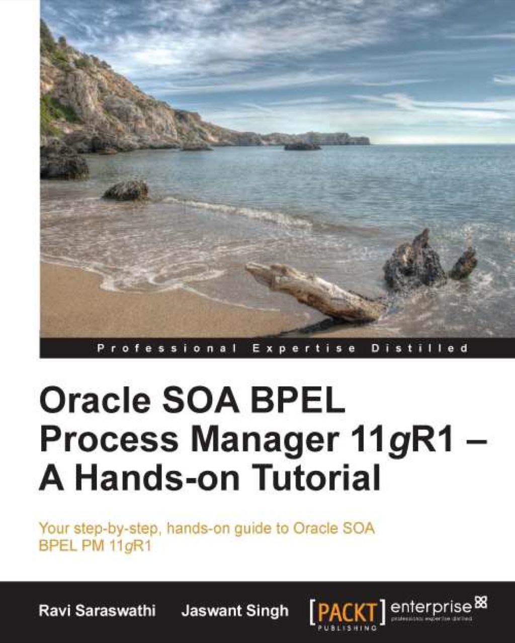 Oracle SOA BPEL Process Manager 11gR1 - A Hands-on Tutorial 1st Edition â€“ PDF/EPUB Version Downloadable