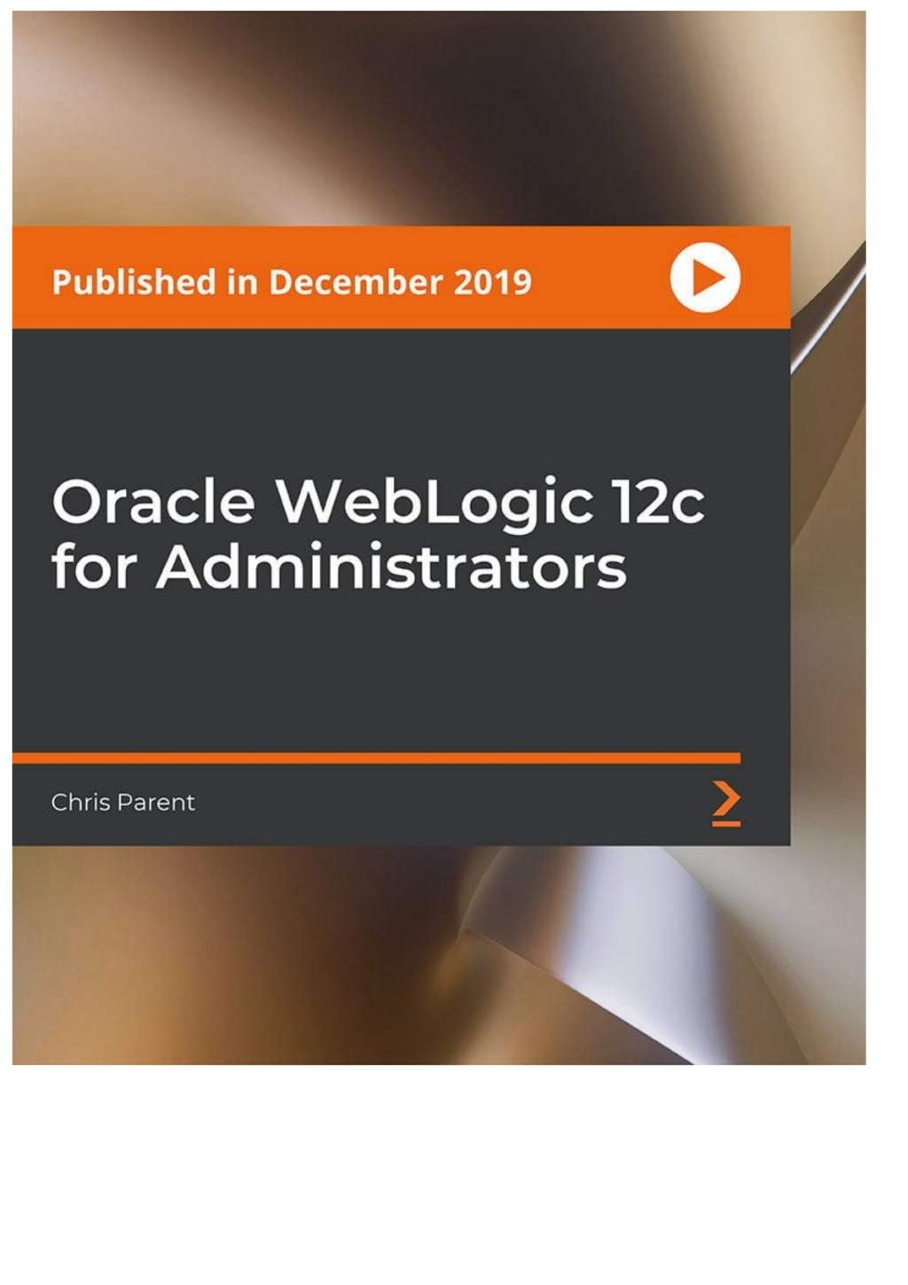 Oracle WebLogic 12c for Administrators 1st Edition â€“ PDF/EPUB Version Downloadable