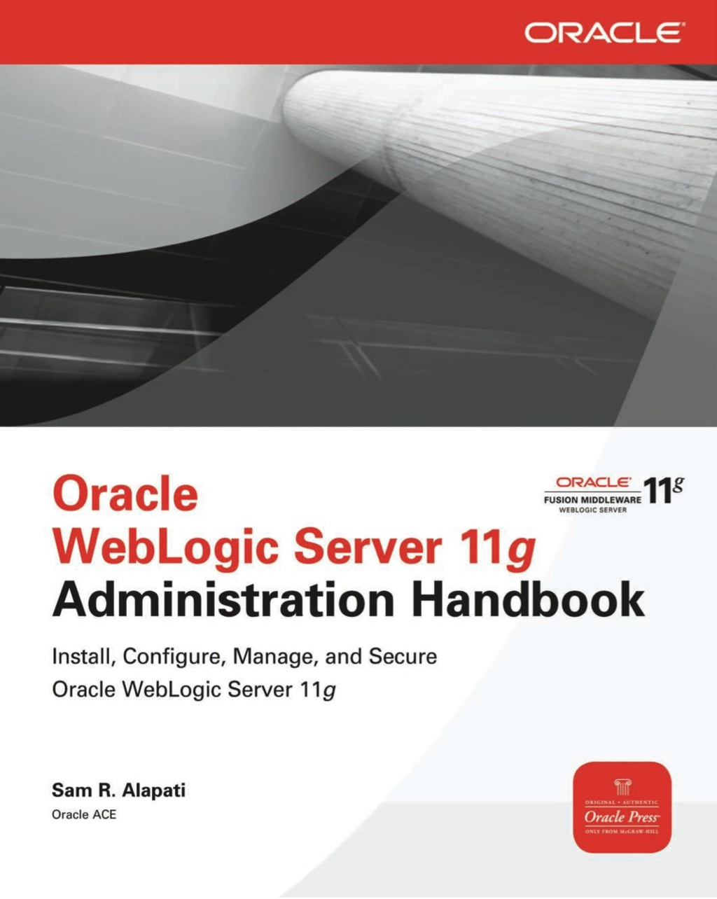 Oracle WebLogic Server 11g Administration Handbook 1st Edition – PDF/EPUB Version Downloadable Oracle WebLogic Server 11g Administration Handbook 1st Edition – PDF/EPUB Version Downloadable - Image 1