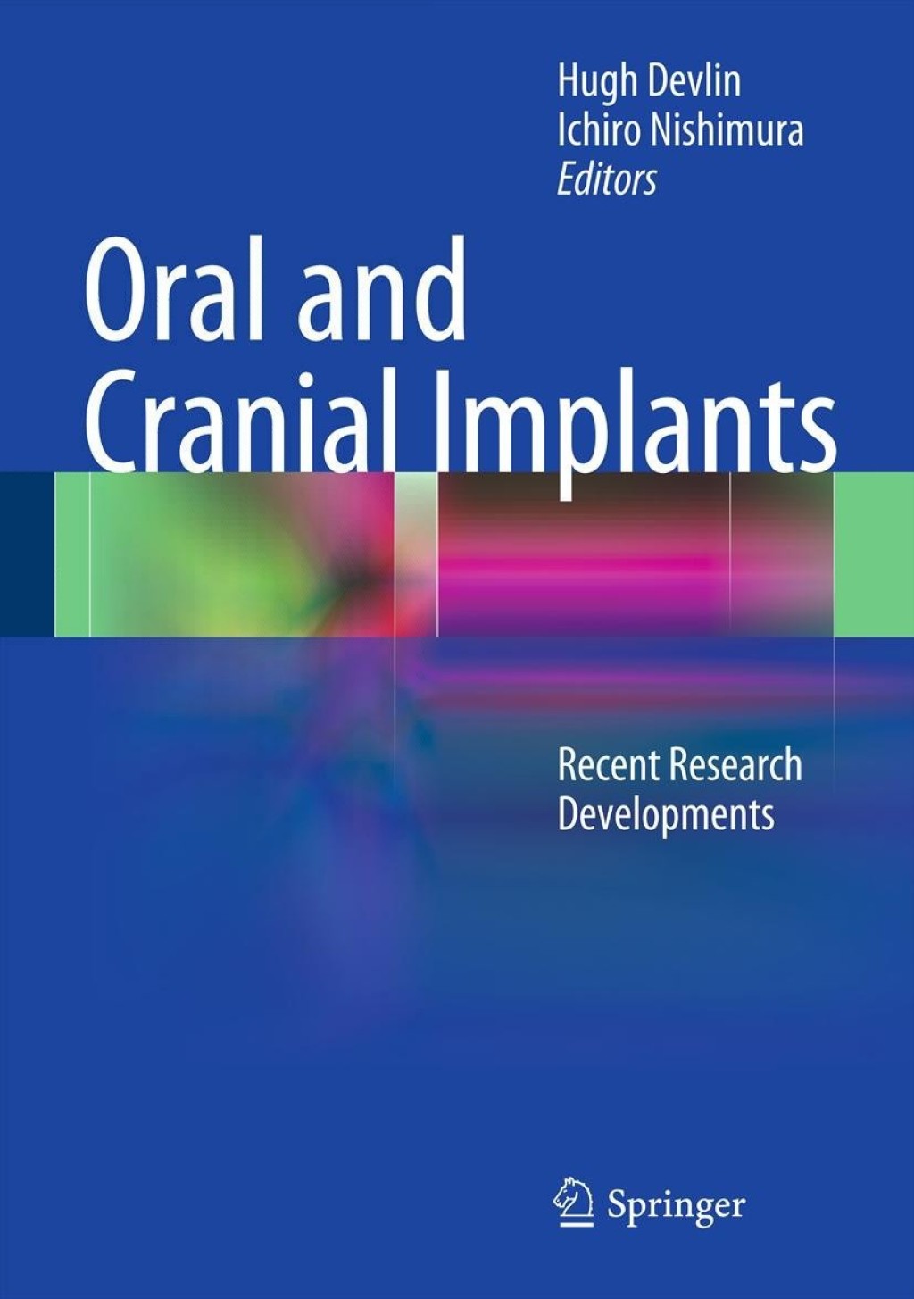 Oral and Cranial Implants Recent Research Developments  â€“ PDF/EPUB Version Downloadable