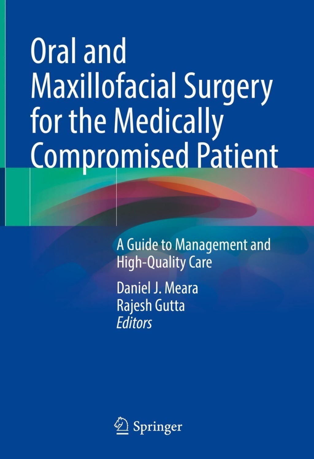 Oral and Maxillofacial Surgery for the Medically Compromised Patient A Guide to Management and High-Quality Care  â€“ PDF/EPUB Version Downloadable
