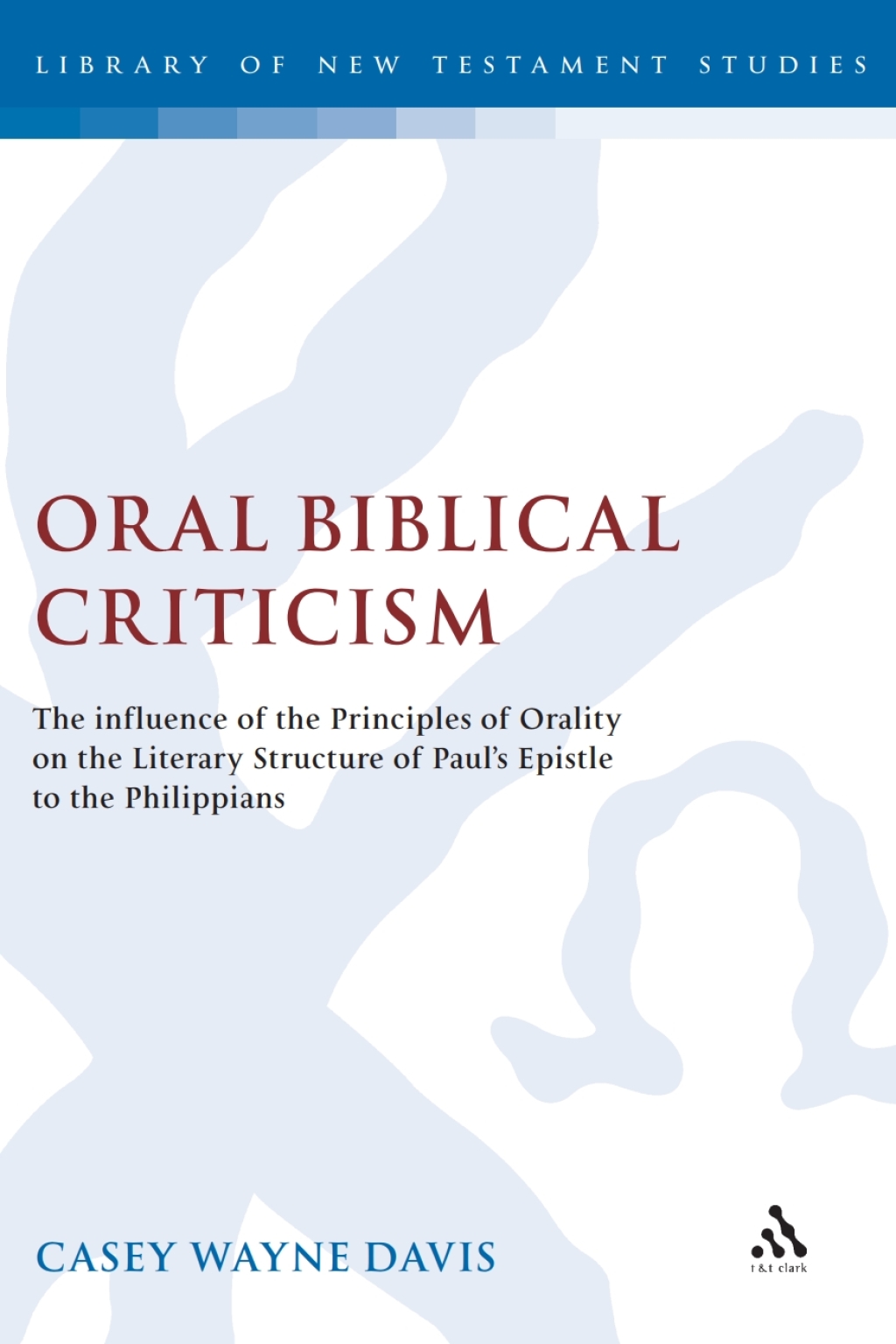 Oral Biblical Criticism The Influence of the Principles of Orality on the Literary Structure of Paul's Epistle to the Philip 1st Edition â€“ PDF/EPUB Version Downloadable