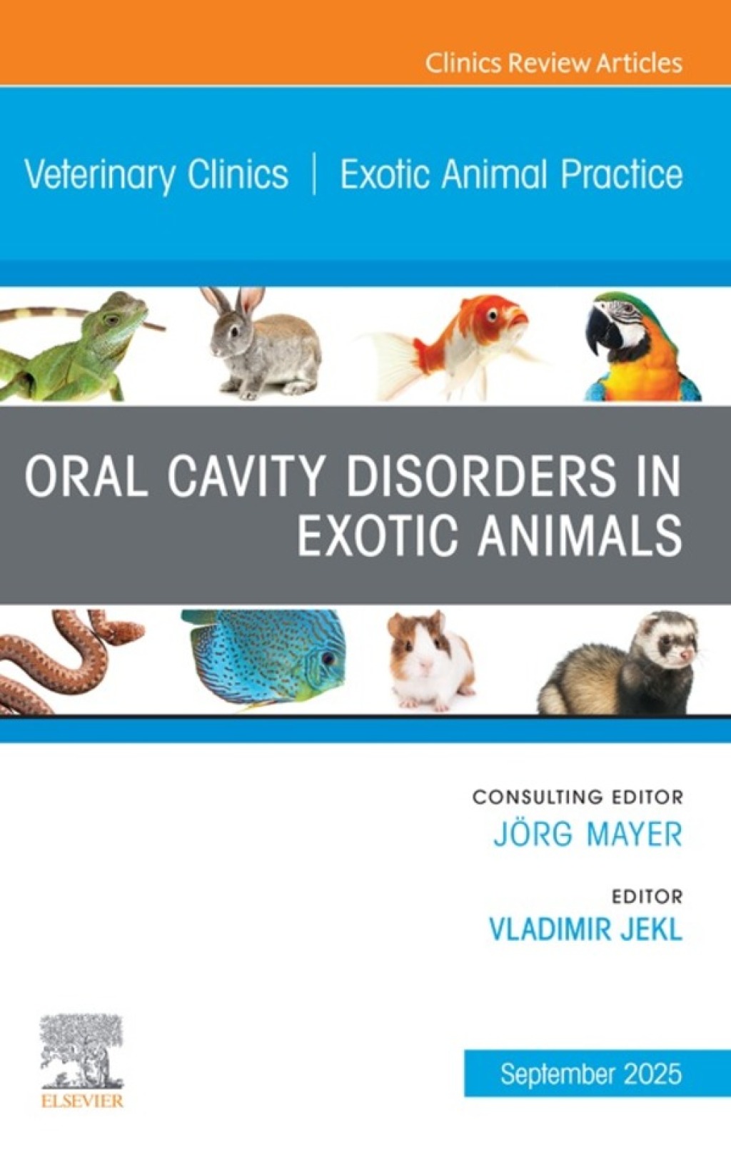 Oral Cavity Disorders in Exotic Animals, An Issue of Veterinary Clinics of North America: Exotic Animal Practice  â€“ PDF/EPUB Version Downloadable