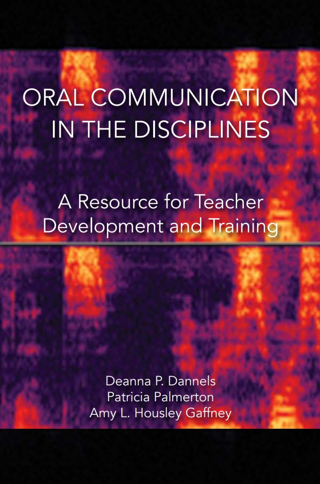 Oral Communication in the Disciplines A Resource for Teacher Development and Training - (PDF/EPUB Version)