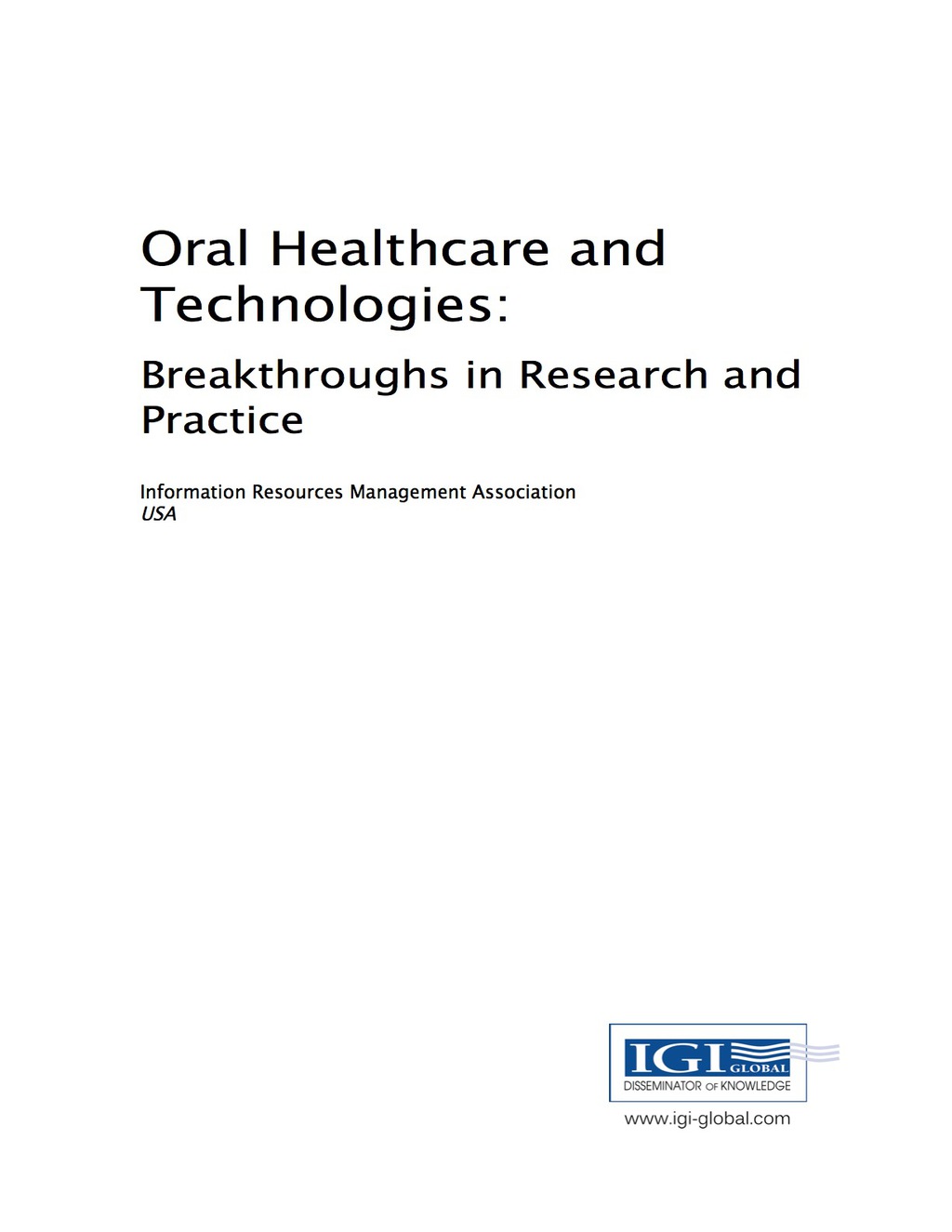 Oral Healthcare and Technologies: Breakthroughs in Research and Practice Breakthroughs in Research and Practice  â€“ PDF/EPUB Version Downloadable