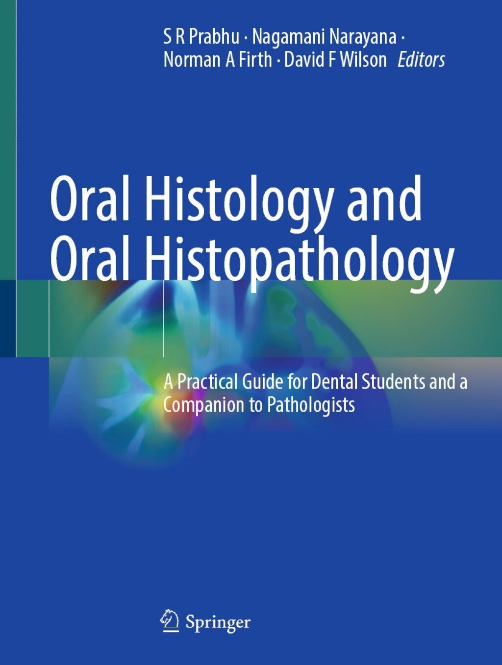Oral Histology and Oral Histopathology A Practical Guide for Dental Students and a Companion to Pathologists  â€“ PDF/EPUB Version Downloadable