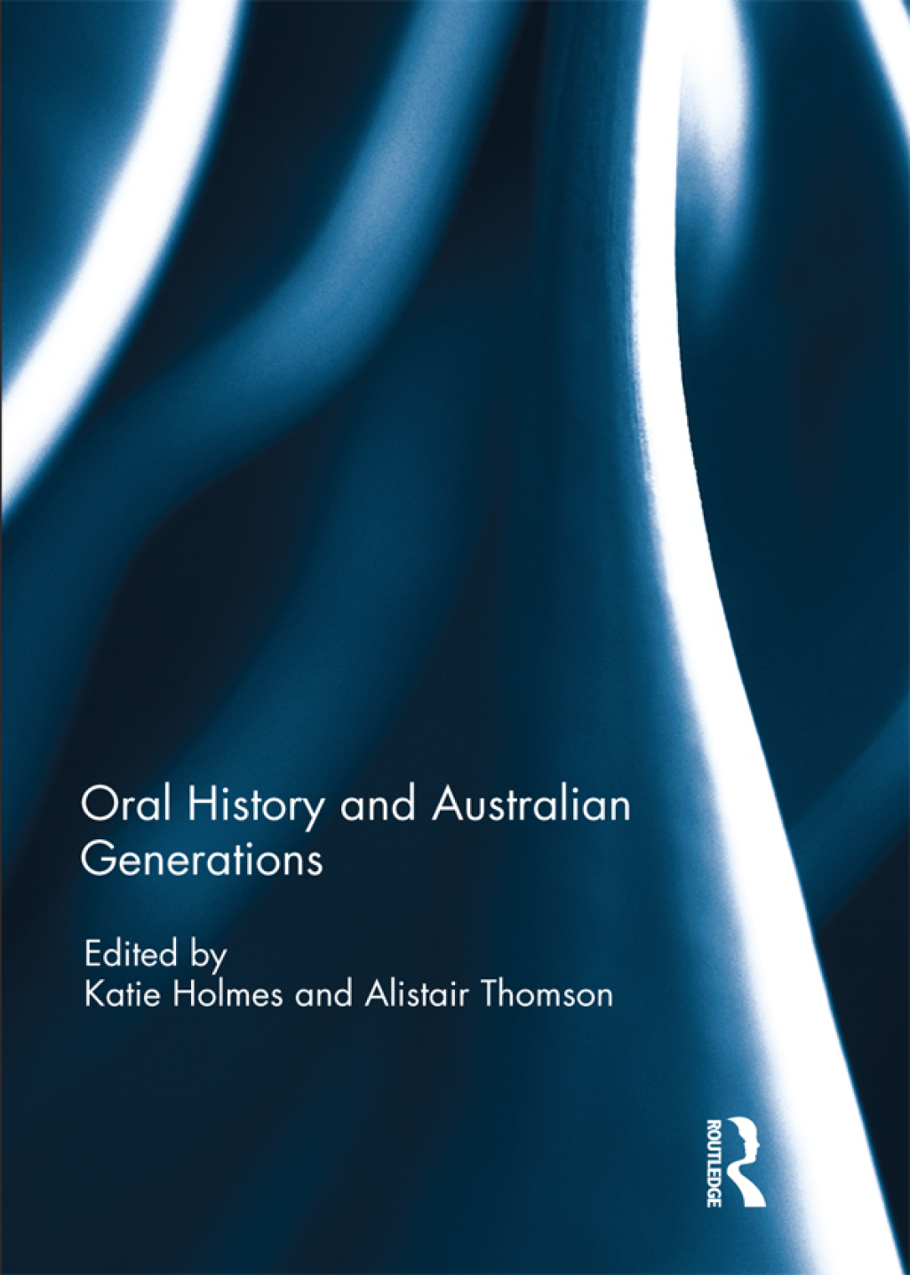 Oral History and Australian Generations 1st Edition â€“ PDF/EPUB Version Downloadable