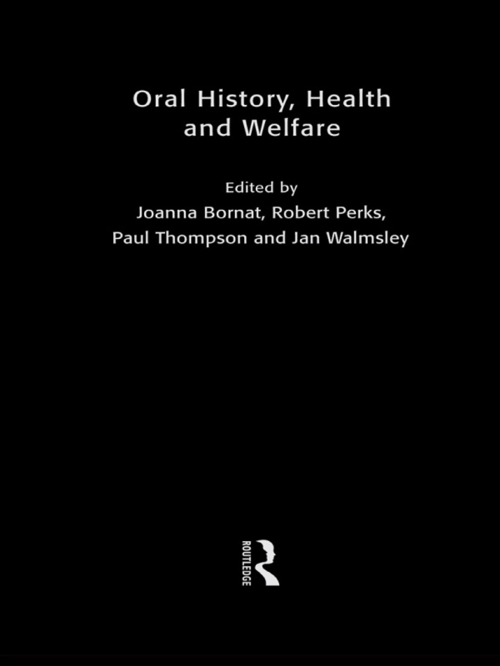 Oral History, Health and Welfare 1st Edition â€“ PDF/EPUB Version Downloadable