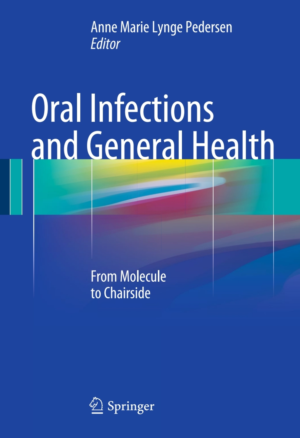 Oral Infections and General Health From Molecule to Chairside  â€“ PDF/EPUB Version Downloadable