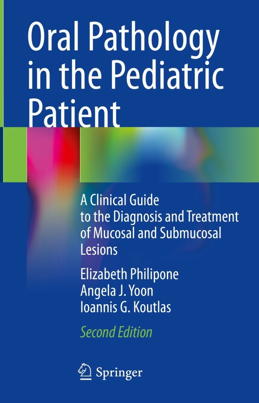 Oral Pathology in the Pediatric Patient A Clinical Guide to the Diagnosis and Treatment of Mucosal and Submucosal Lesions 2nd Edition â€“ PDF/EPUB Version Downloadable
