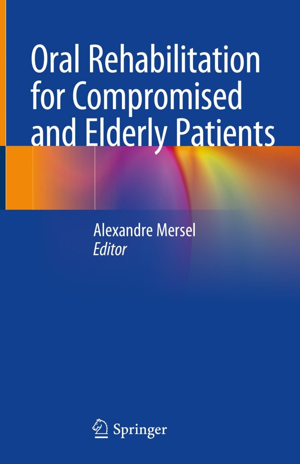Oral Rehabilitation for Compromised and Elderly Patients  â€“ PDF/EPUB Version Downloadable
