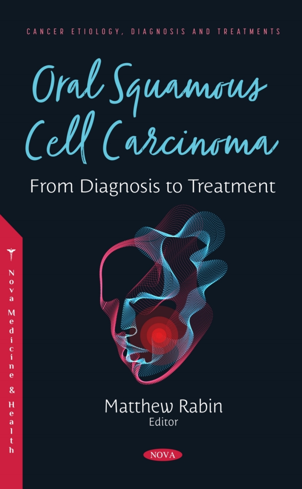 Oral Squamous Cell Carcinoma: From Diagnosis to Treatment  â€“ PDF/EPUB Version Downloadable