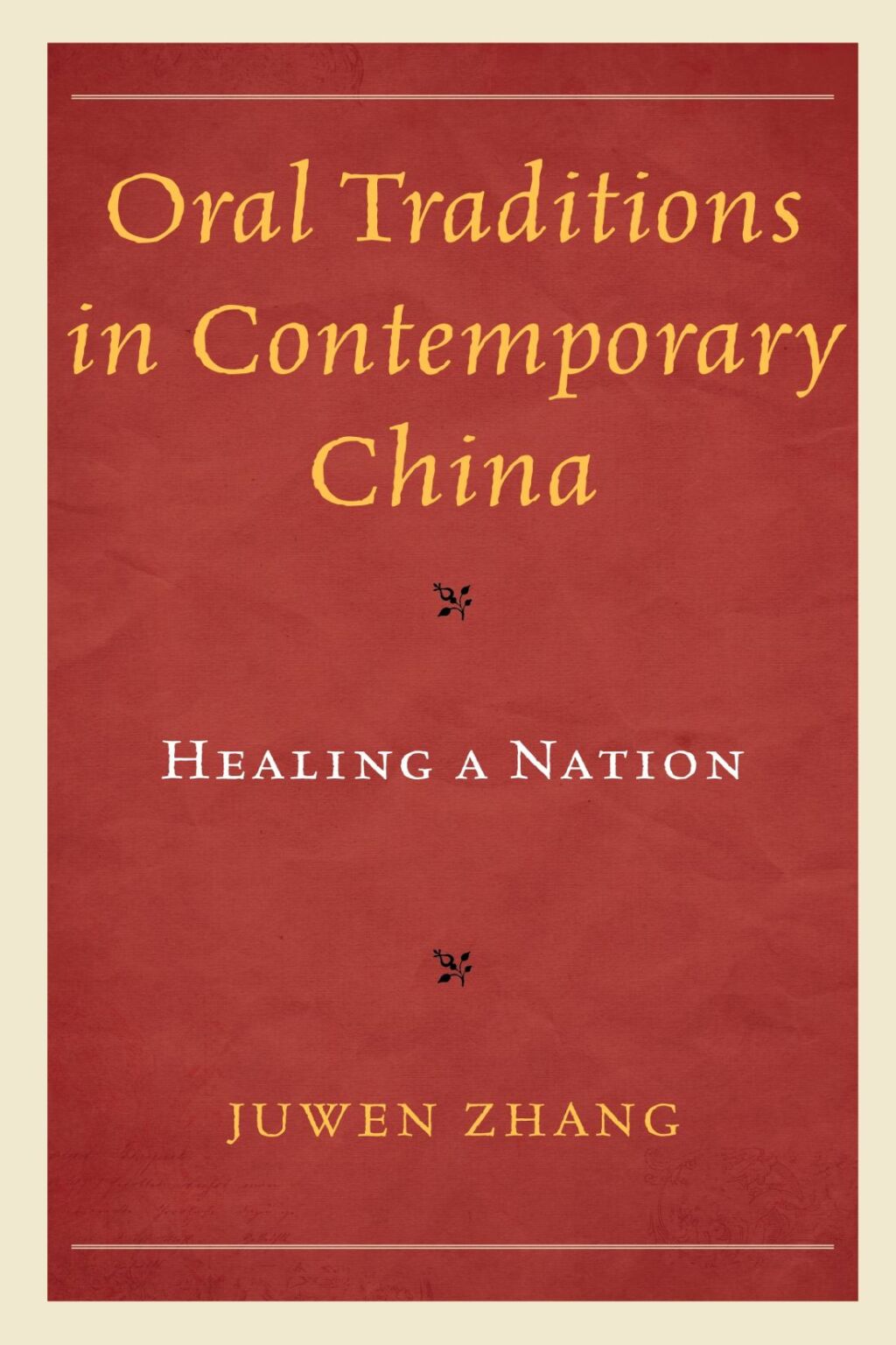 Oral Traditions in Contemporary China Healing a Nation 1st Edition â€“ PDF/EPUB Version Downloadable
