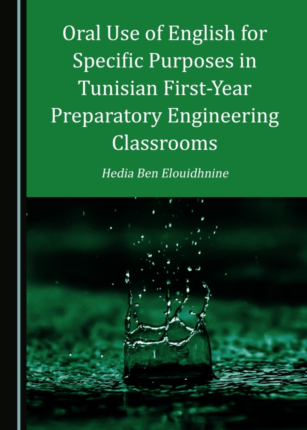 Oral Use of English for Specific Purposes in Tunisian First-Year Preparatory Engineering Classrooms 1st Edition â€“ PDF/EPUB Version Downloadable